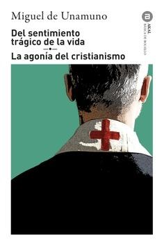 Del sentimiento trágico de la vida / La agonía del cristianismo