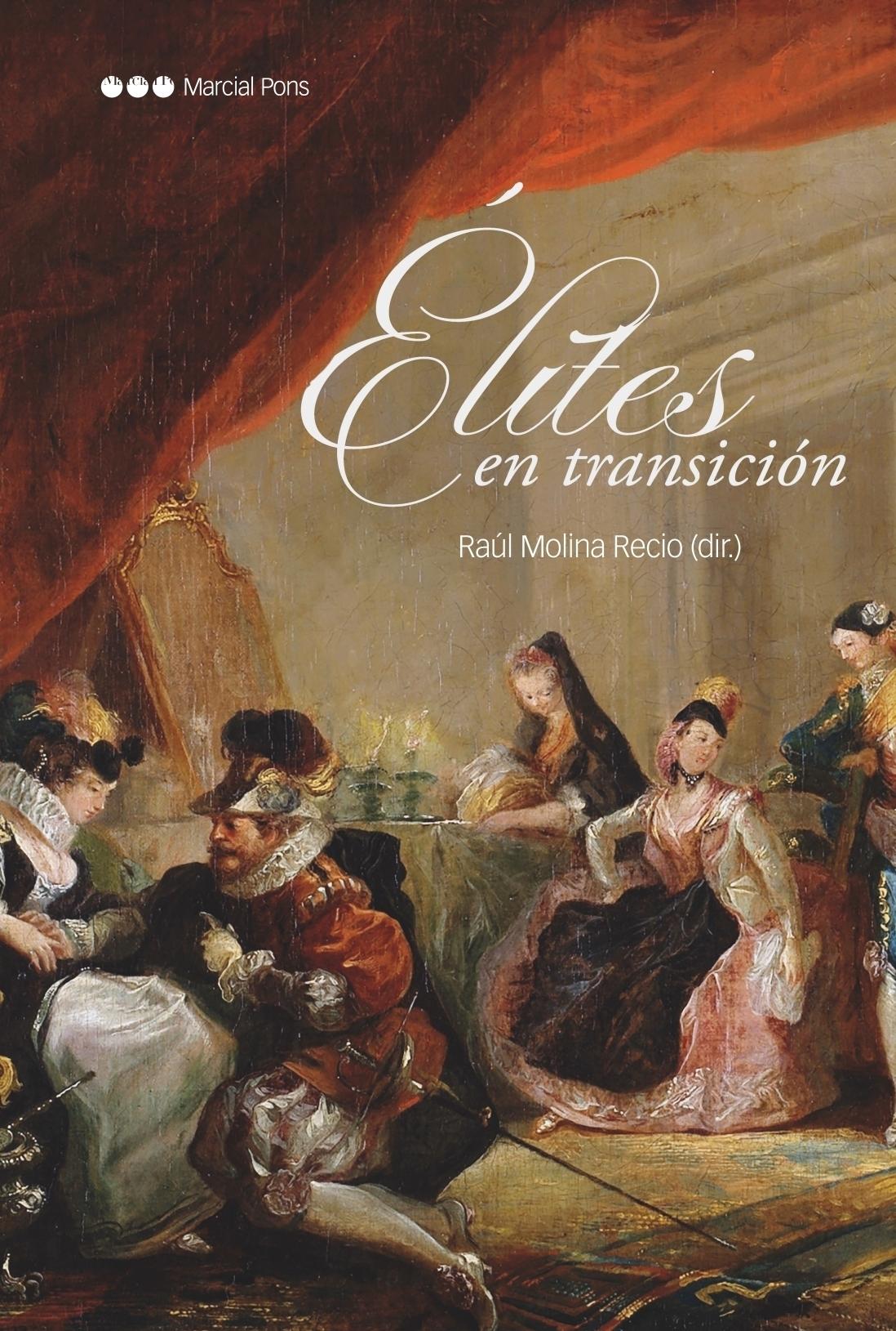Élites en transición "Cambios y permanencias en las sociedades ibéricas entre la Edad Moderna y la Contemporánea"
