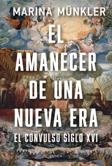 El amanecer de una nueva era "El convulso siglo XVI"