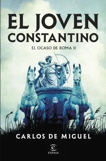 El joven Constantino "El ocaso de Roma II"