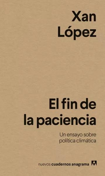 El fin de la paciencia "Un ensayo sobre política climática"