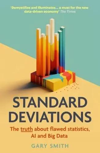 Standard Deviations "The Truth About Flawed Statistics, AI and Big Data"