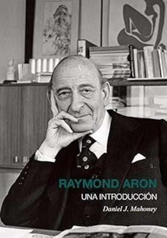 Raymond Aron "Una introducción"