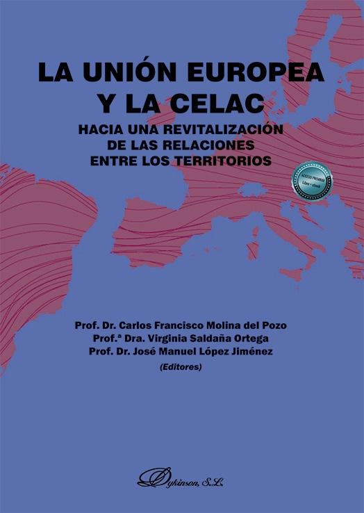 La Unión Europea y la CELAC "Hacia una revitalización de las relaciones entre los territorios"