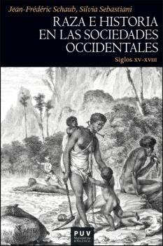 Raza e historia en las sociedades occidentales "Siglos XV-XVIII"