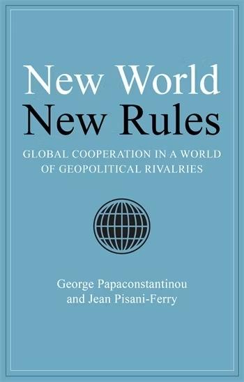 New World New Rules "Global Cooperation in a World of Geopolitical Rivalries"