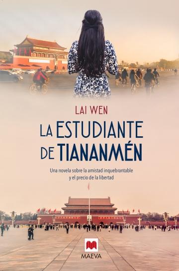 La estudiante de Tiananmen "Una novela sobre la amistad inquebrantable y el precio de la libertad"