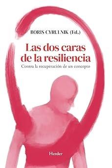 Las dos caras de la resiliencia "Contra la recuperación de un concepto"