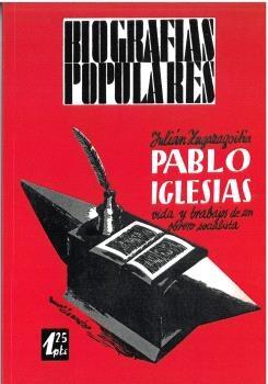 Pablo Iglesias "Vida y trabajo de un obrero socialista"