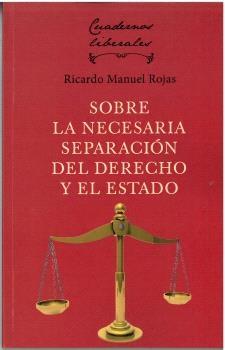 Sobre la necesaria separación del Derecho y el Estado