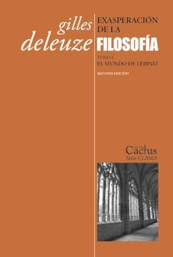 Exasperación de la filosofía Tomo I "El mundo de Leibniz"