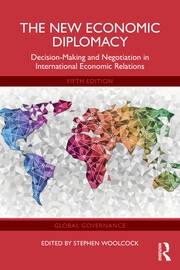 The New Economic Diplomacy "Decision-Making and Negotiation in International Economic Relations"