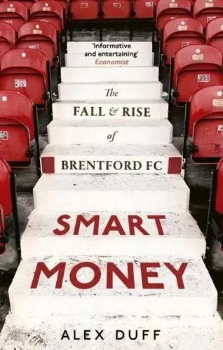 Smart Money "The Fall and Rise of Brentford FC"