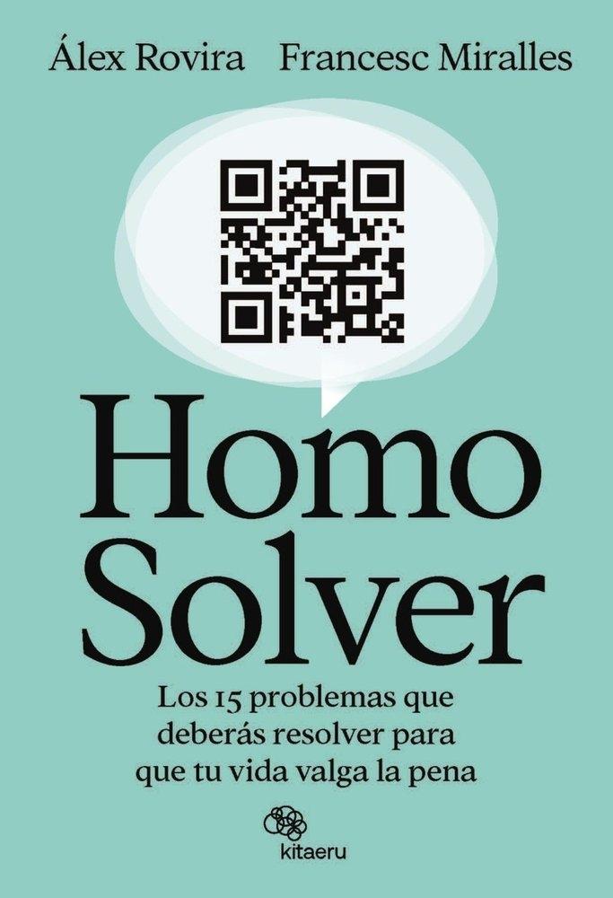 Homo Solver "Los 15 problemas que deberás resolver para que tu vida valga la pena"