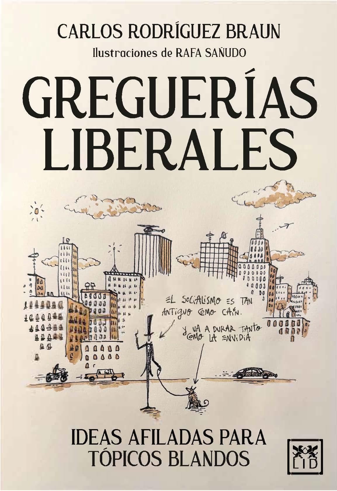 Greguerías liberales "Ideas afiladas para tópicos blandos"
