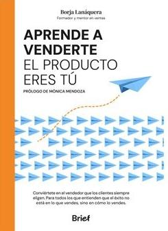 Aprende a venderte "El producto eres tú"