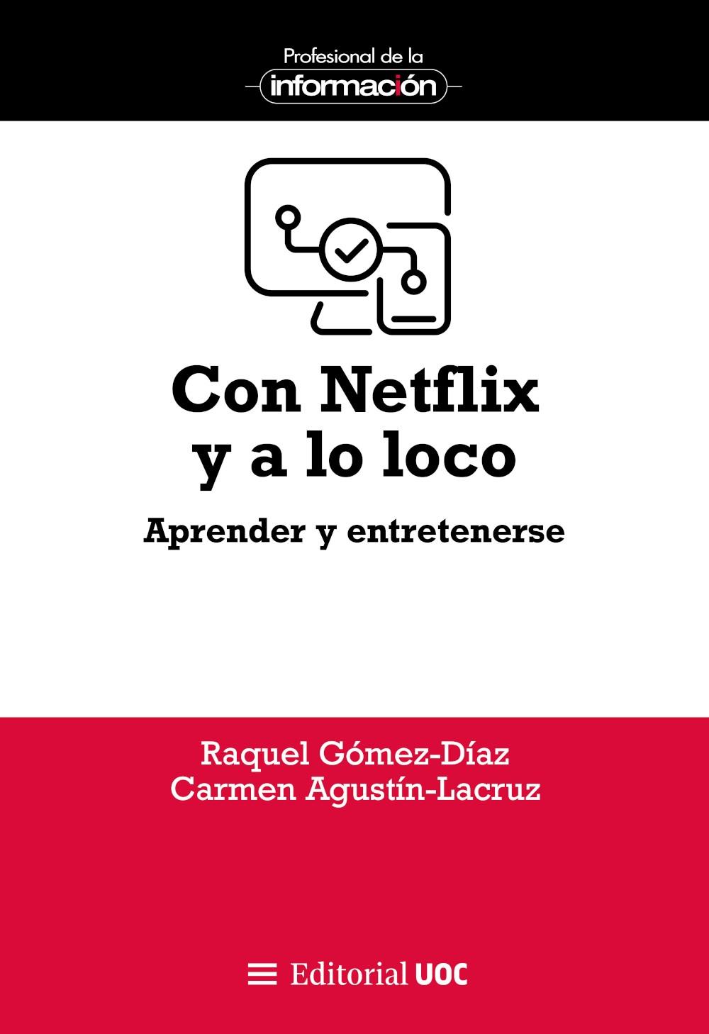Con Netflix y a lo loco "Aprender y entretenerse" Con Netflix y a lo loco "Aprender y entretenerse"
