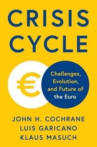 Crisis Cycle "Challenges, Evolution, and Future of the Euro"