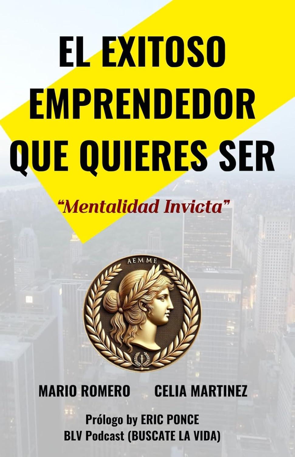El exitoso emprendedor que quieres ser "Mentalidad invicta"