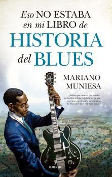 Eso no estaba en mi libro de historia del Blues