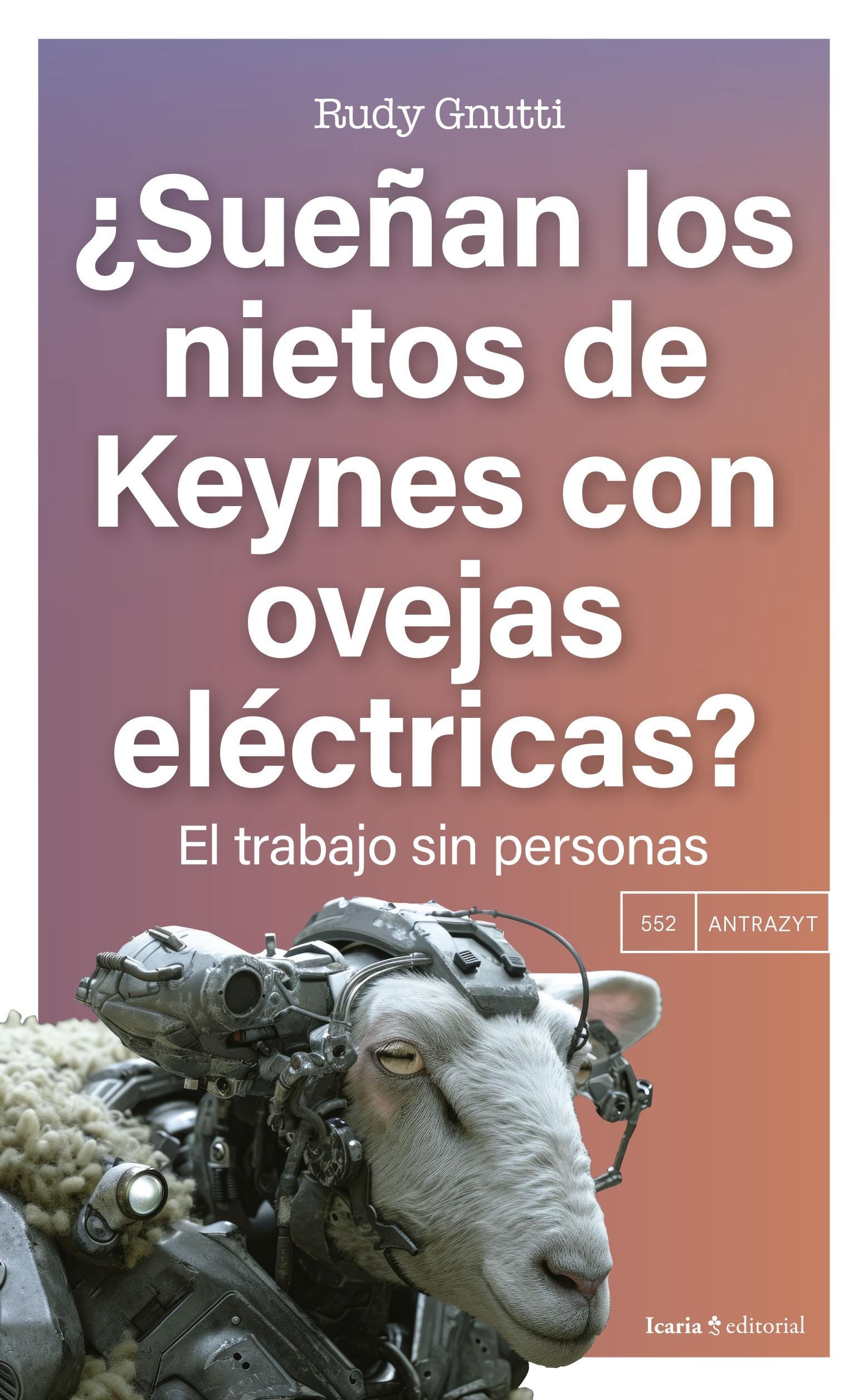 ¿Sueñan los nietos de Keynes con ovejas eléctricas? "El trabajo sin personas"