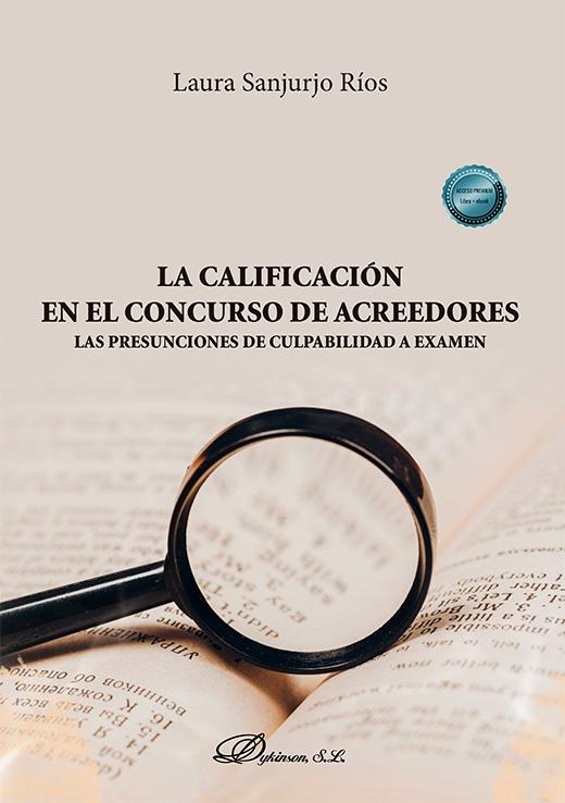 La calificación en el concurso de acreedores "La presunción de culpabilidad a examen"