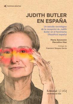Judith Butler en España "Un estudio sociológico de la recepción de Judith Butler en el feminismo español"