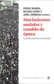 Movimientos sociales y cambio de época "La acción colectiva en transición"