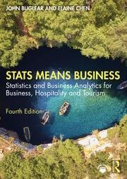 Stats Means Business "Statistics and Business Analytics for Business, Hospitality and Tourism"
