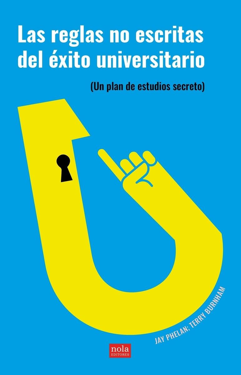 Las reglas no escritas del éxito universitario "(Un plan de estudios secreto)"