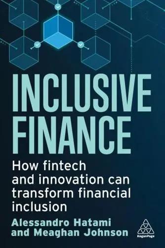 Inclusive Finance "How Fintech and Innovation Can Transform Financial Inclusion"