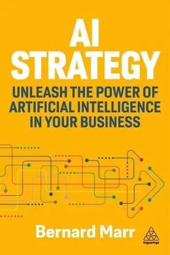 AI Strategy "Unleash the Power of Artificial Intelligence in Your Business"