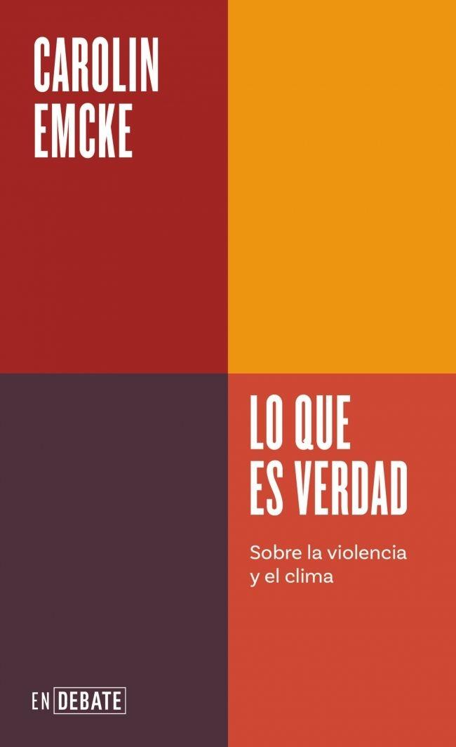 Lo que es verdad "Sobre la violencia y el clima"
