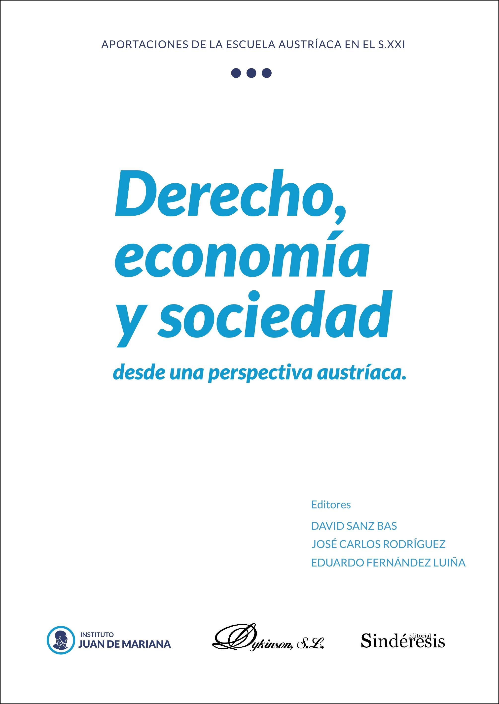 Derecho, economía y sociedad "desde una perspectiva austíaca"