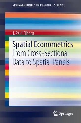 Spatial Econometrics "From Cross-Sectional Data to Spatial Panels"