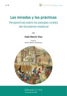 Las miradas y las prácticas "Perspectivas sobre los paisajes rurales del Occidente medieval"