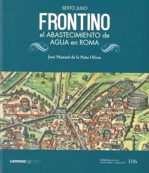 Sexto Julio Frontino "El abastecimiento de agua de Roma"