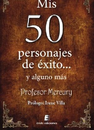 Mis 50 personajes de éxito y alguno más