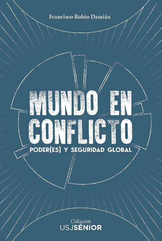 Mundo en conflicto "Poder(es) y seguridad global"