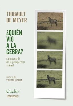 ¿Quién vio a la cebra? "La invención de la perspectiva animal"