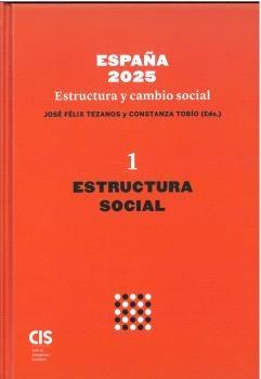 España 2025 Vol.1 "Estructura y cambio social"