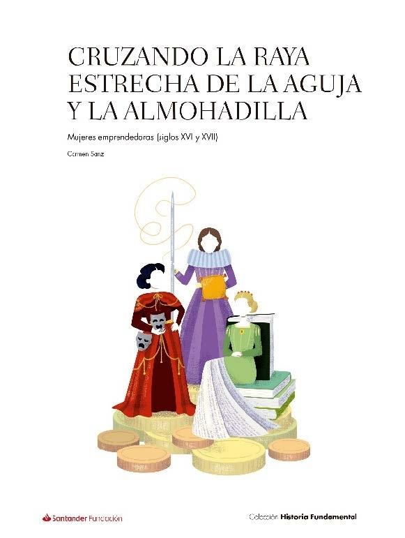 Cruzando la raya estrecha de la aguja y la almohadilla "Mujeres emprendedoras (siglos XVI-XVII)"
