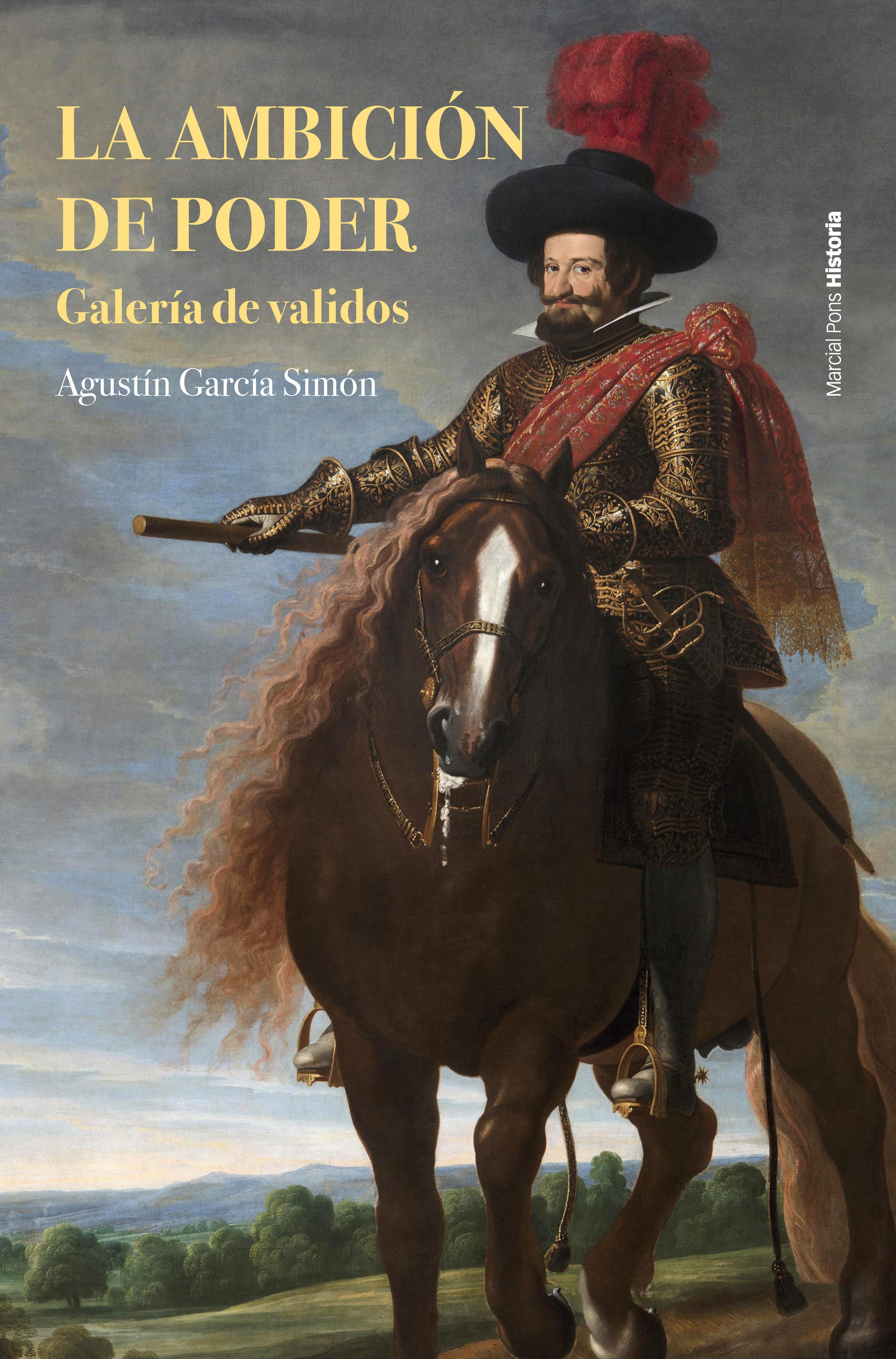 La ambición de poder "Galería de validos"