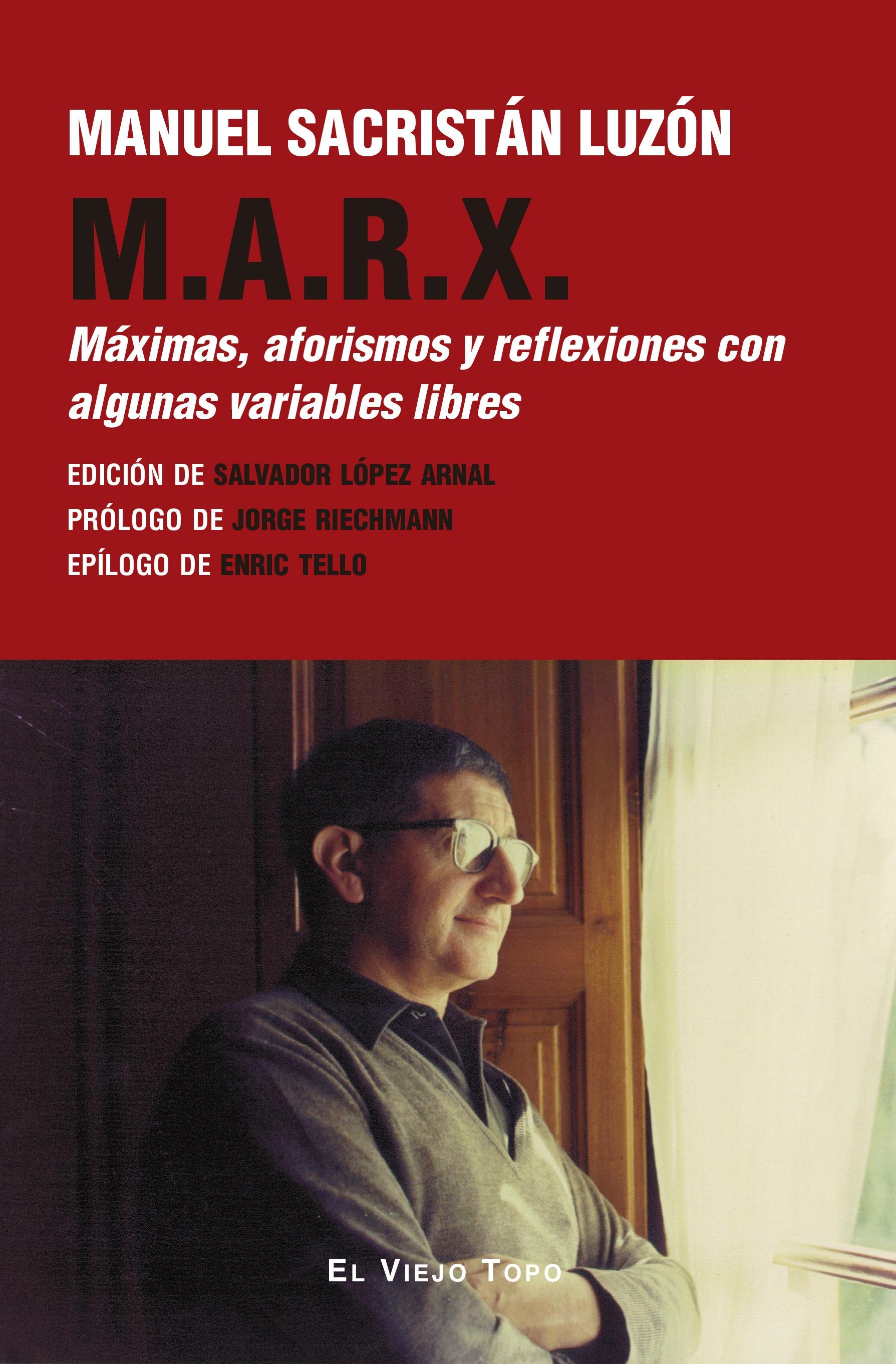 M.A.R.X. "Máximas, aforismos y reflexiones con algunas variables libres"