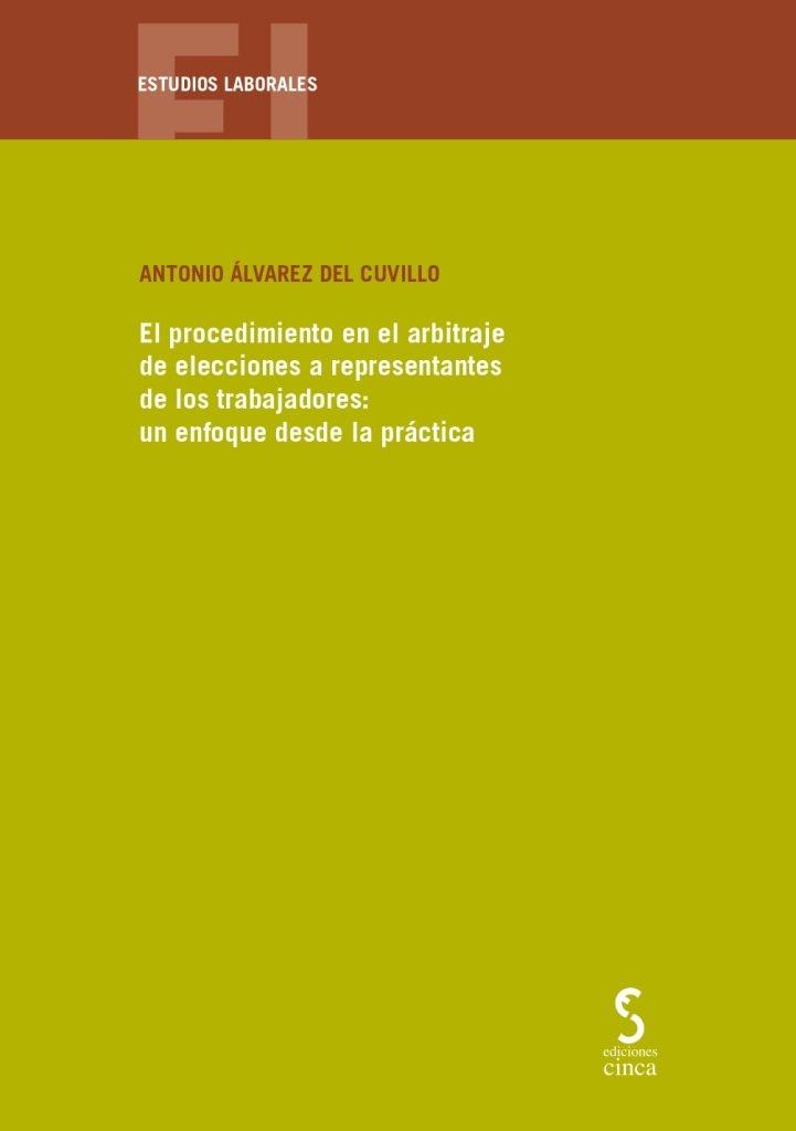 El procedimiento en el arbitraje de elecciones a representantes de los trabajadores "Un enfoque desde la práctica"