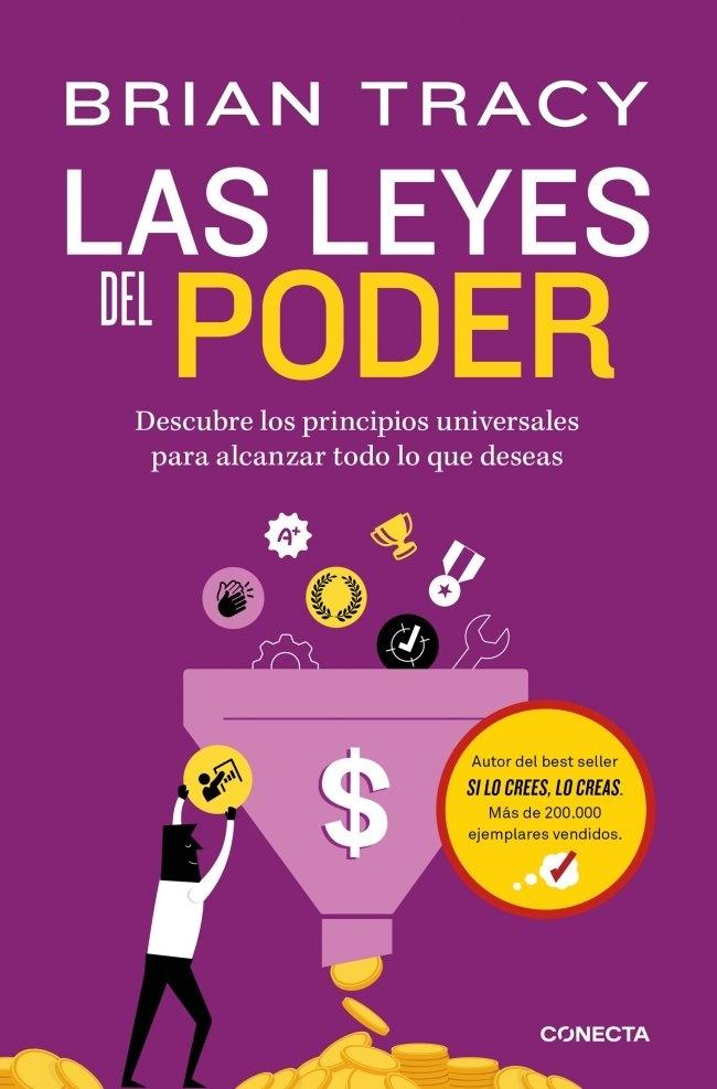 Las leyes del poder "Descubre los principios universales para alcanzar todo lo que desees"