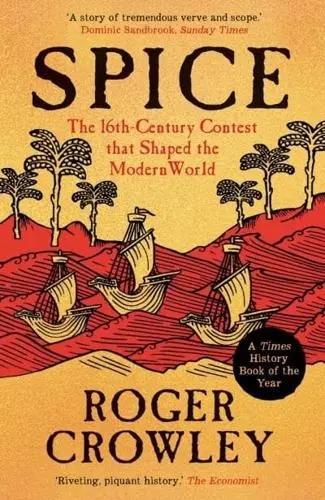 Spice "The 16Th-Century Contest That Shaped the Modern World"