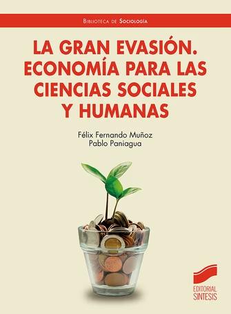 La Gran Evasión "Economía para las ciencias sociales y humanas"