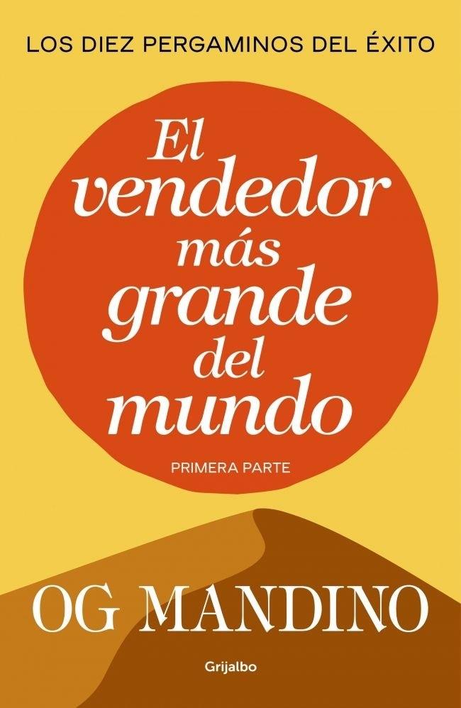 El vendedor más grande del mundo "Primera parte Los diez pergaminos del exito"