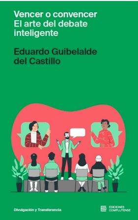 Vencer o convencer "El arte del debate inteligente"